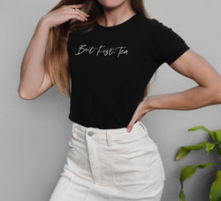 But First Tea Font Shirt - Black